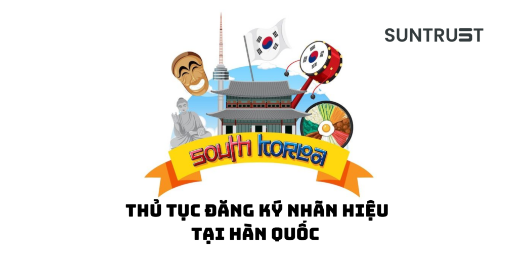 Đăng ký nhãn hiệu tại Hàn Quốc