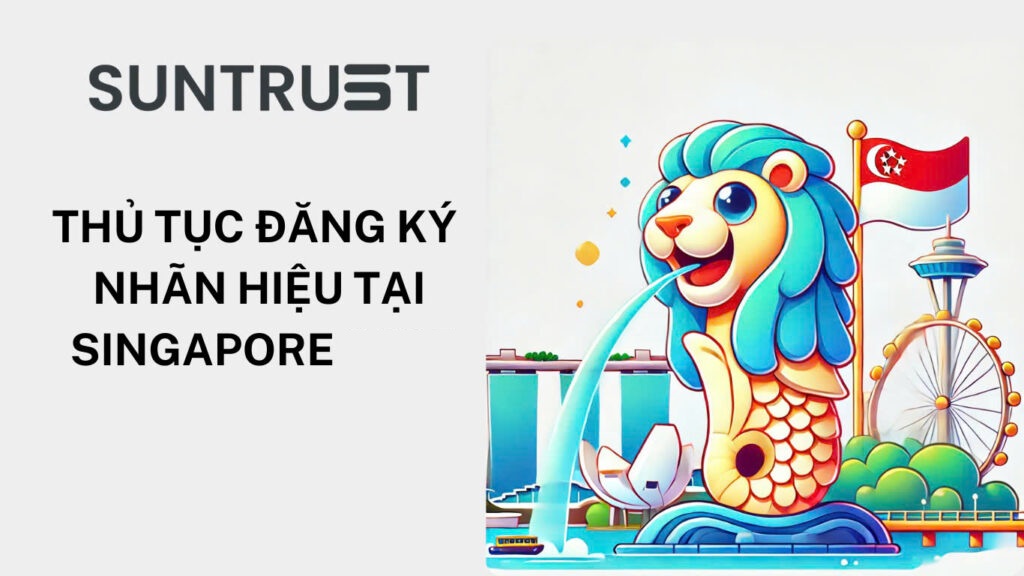 Thủ tục đăng ký nhãn hiệu tại Singapore
