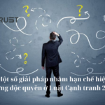 Một số giải pháp nhằm hạn chế hiện tượng độc quyền ở Luật Cạnh tranh 2018