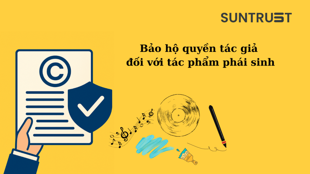 Bảo hộ quyền tác giả đối với tác phẩm phái sinh