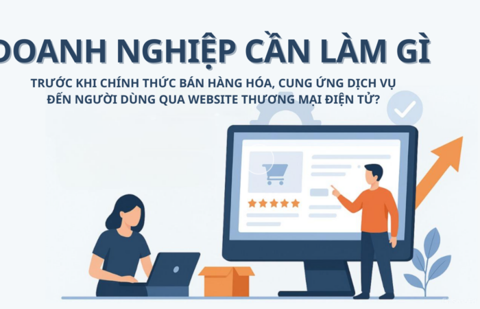 Thủ tục cần làm khi bán hàng hóa, cung ứng dịch vụ qua website thương mại điện tử