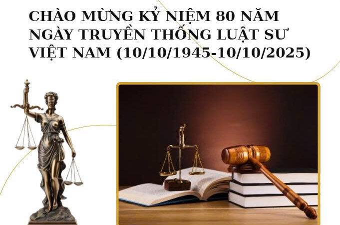 Mừng kỷ niệm 80 năm ngày truyền thống Luật sư Việt Nam