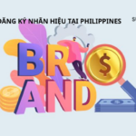 ĐĂNG KÝ NHÃN HIỆU TẠI PHILIPPINES