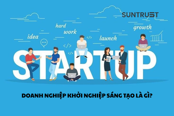Doanh nghiệp khởi nghiệp sáng tạo là gì