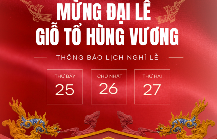 THÔNG BÁO LỊCH NGHỈ MỪNG ĐẠI LỄ GIỖ TỔ HÙNG VƯƠNG