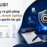 Hiện trạng và giải pháp cho tác giả, doanh nghiệp chủ sở hữu quyền tác giả khi bị xâm phạm quyền