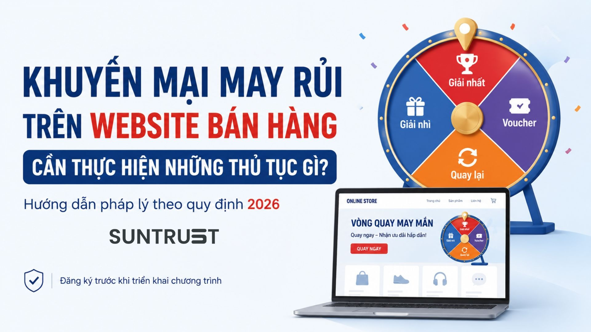 Khuyến Mại May Rủi Trên Website Bán Hàng Cần Thực Hiện Những Thủ Tục Gì
