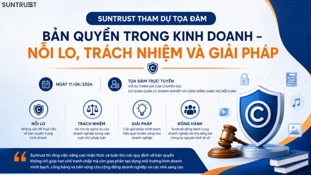 Suntrust tham dự tọa đàm Bản quyền trong kinh doanh – Nỗi lo, Trách nhiệm và Giải pháp 1