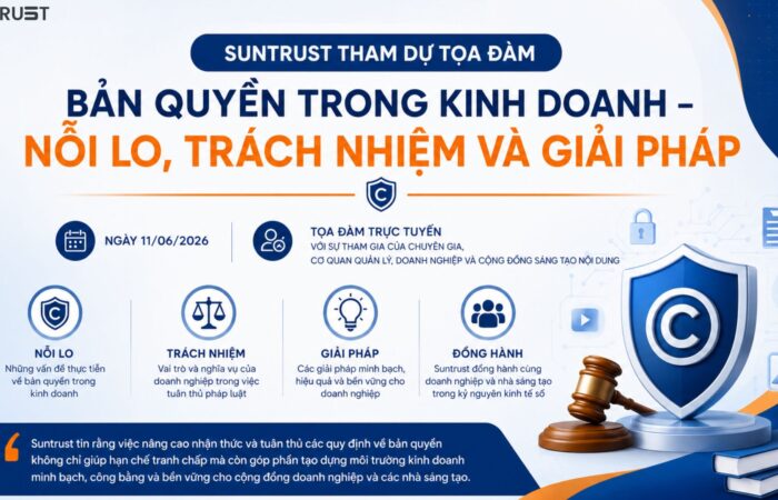 Suntrust tham dự tọa đàm Bản quyền trong kinh doanh – Nỗi lo, Trách nhiệm và Giải pháp 1 Suntrust tham dự tọa đàm Bản quyền trong kinh doanh – Nỗi lo, Trách nhiệm và Giải pháp 1