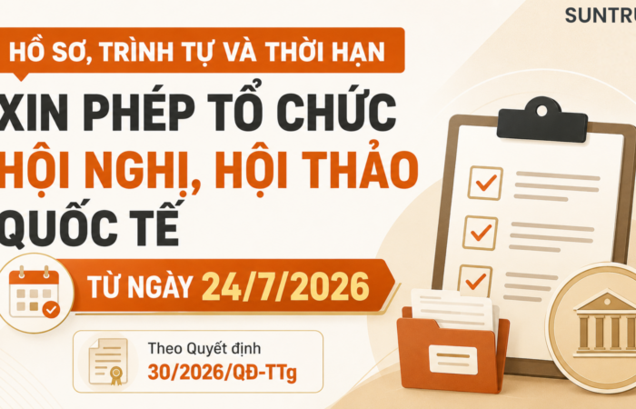 Hồ sơ, trình tự và thời hạn xin phép tổ chức hội nghị, hội thảo quốc tế từ ngày 2472026
