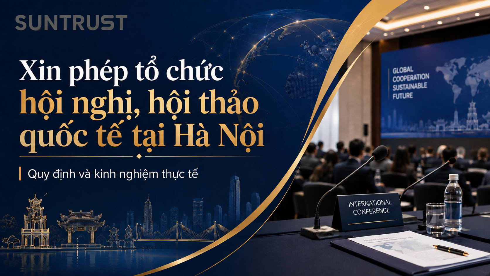 Xin phép tổ chức hội nghị, hội thảo quốc tế tại Hà Nội Quy định và kinh nghiệm thực tế